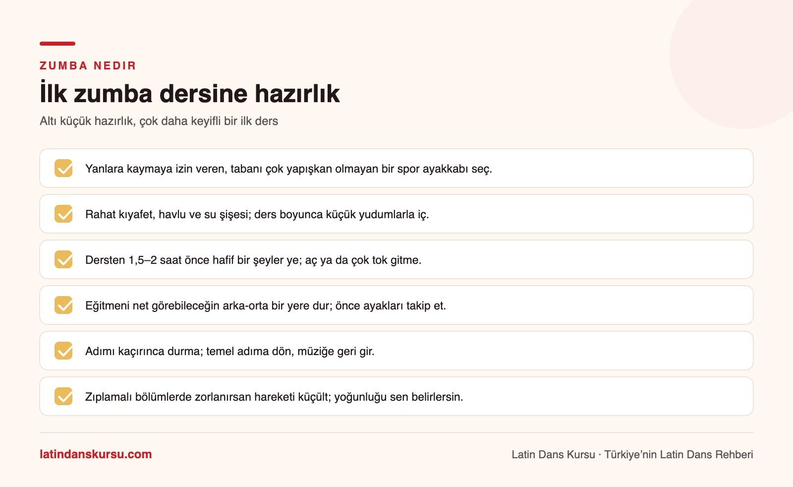 İlk zumba dersine hazırlık kontrol listesi: ayakkabı, kıyafet ve su, yemek zamanı, duracağın yer, adımı kaçırınca ne yapmalı, yoğunluğu ayarlamak